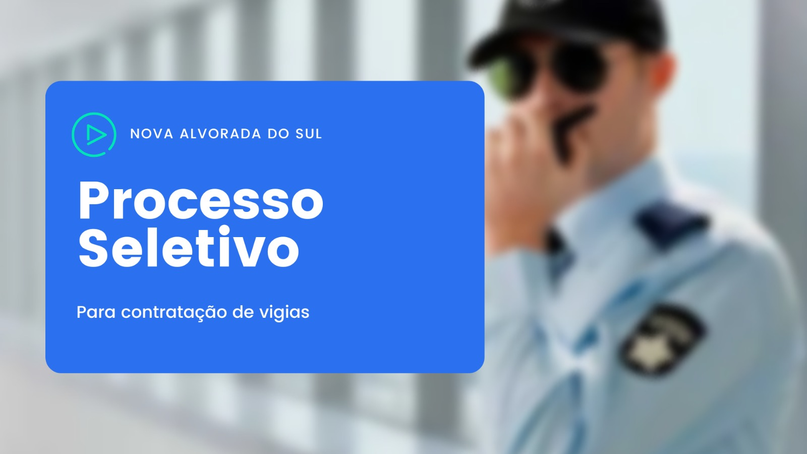 Prefeitura de Nova Alvorada do Sul abre processo seletivo para contratação de vigias Prefeitura de Nova Alvorada do Sul abre processo seletivo para contratação de vigias
